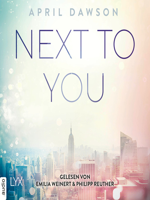 Title details for Next to You--Up-All-Night-Reihe, Teil 2 by April Dawson - Available